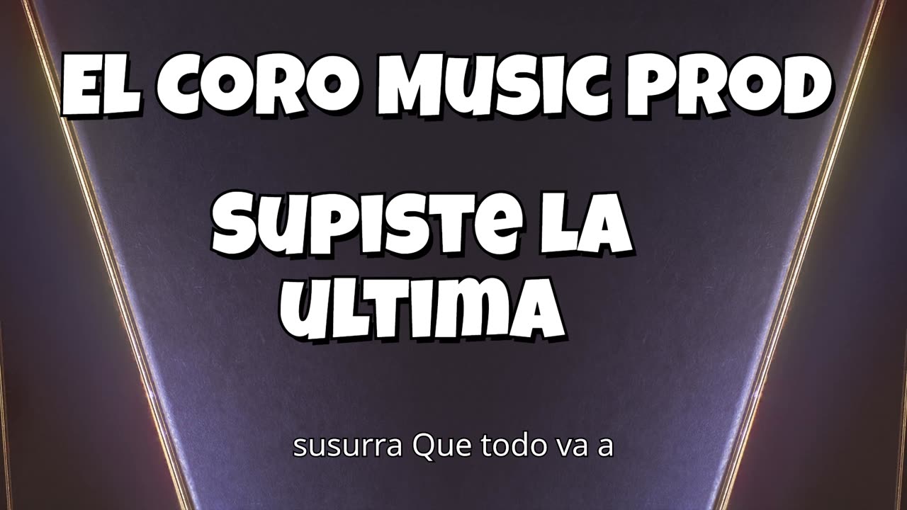 Supiste la ultima
