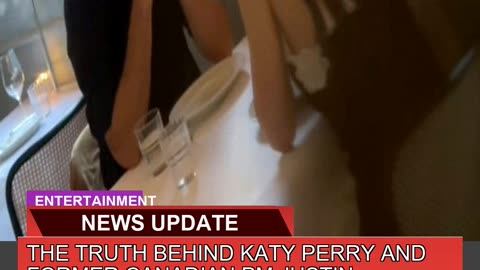 The Truth Behind Katy Perry and Former Canadian Pm