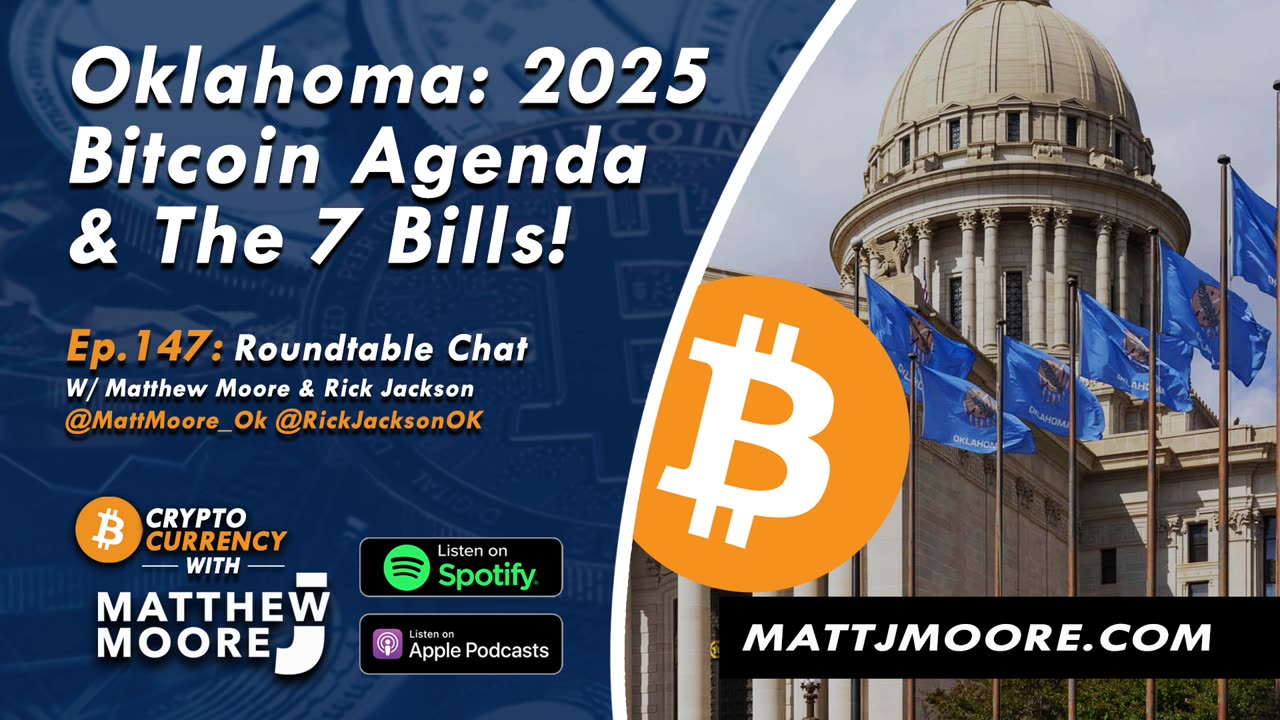 EP. 147: Oklahoma: 2025 Bitcoin Agenda & The 7 Bills!