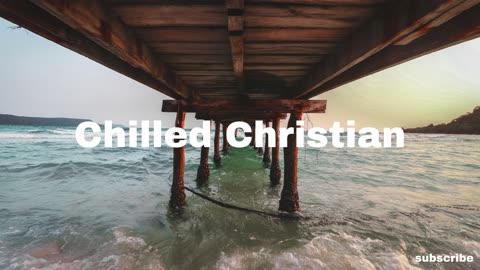 chilled christian - take up your cross | indie pop r&b lofi chill music to relax, study, work to