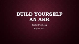 Build Yourself An Ark (May 21, 2011)