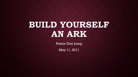 Build Yourself An Ark (May 21, 2011)