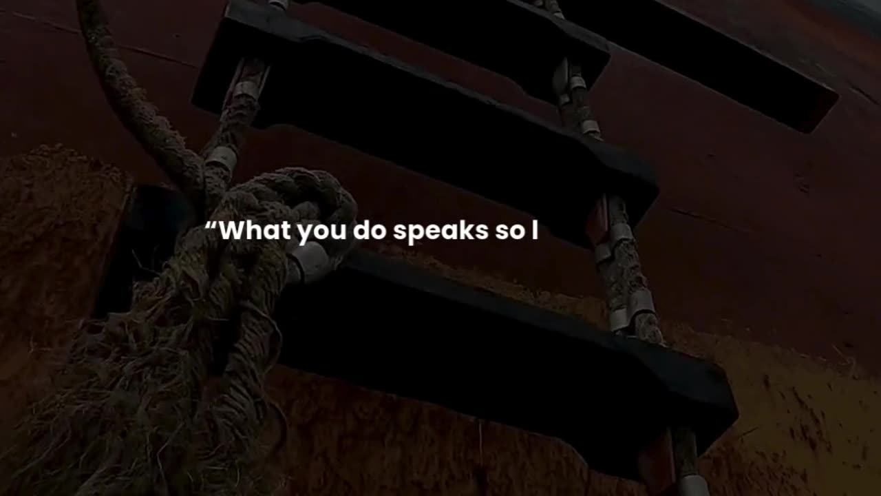 What you do speaks so loudly that I cannot hear what you say.