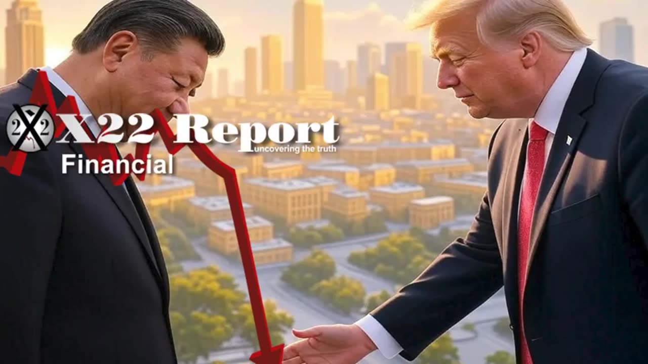 X-22 Financial Report - China Bows To Trump, The [CB] Plan Is Falling Apart...5-12-25