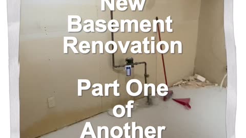 Reel #233 Starting a New Basement Renovation