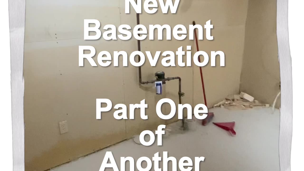 Reel #233 Starting a New Basement Renovation