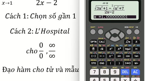 Thủ thuật CASIO: Cách bấm máy tính để tìm giới hạn bằng 2 cách: lim(x→1)⁡(√(3x^2+1)-∛(x^2+7))/(2x-2)