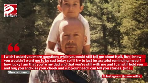 Rumer Willis made a conscious effort to feel 'grateful' on Father's Day