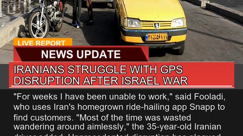 Iranians Struggle with Gps Disruption After Israel