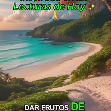 🙏✨Oración Inspirada en las Lecturas de Hoy ✨🙏