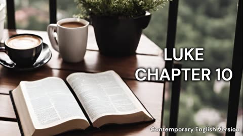 Luke Chapter 10 | CEV | Faith | Audio | Daily Bible Reading