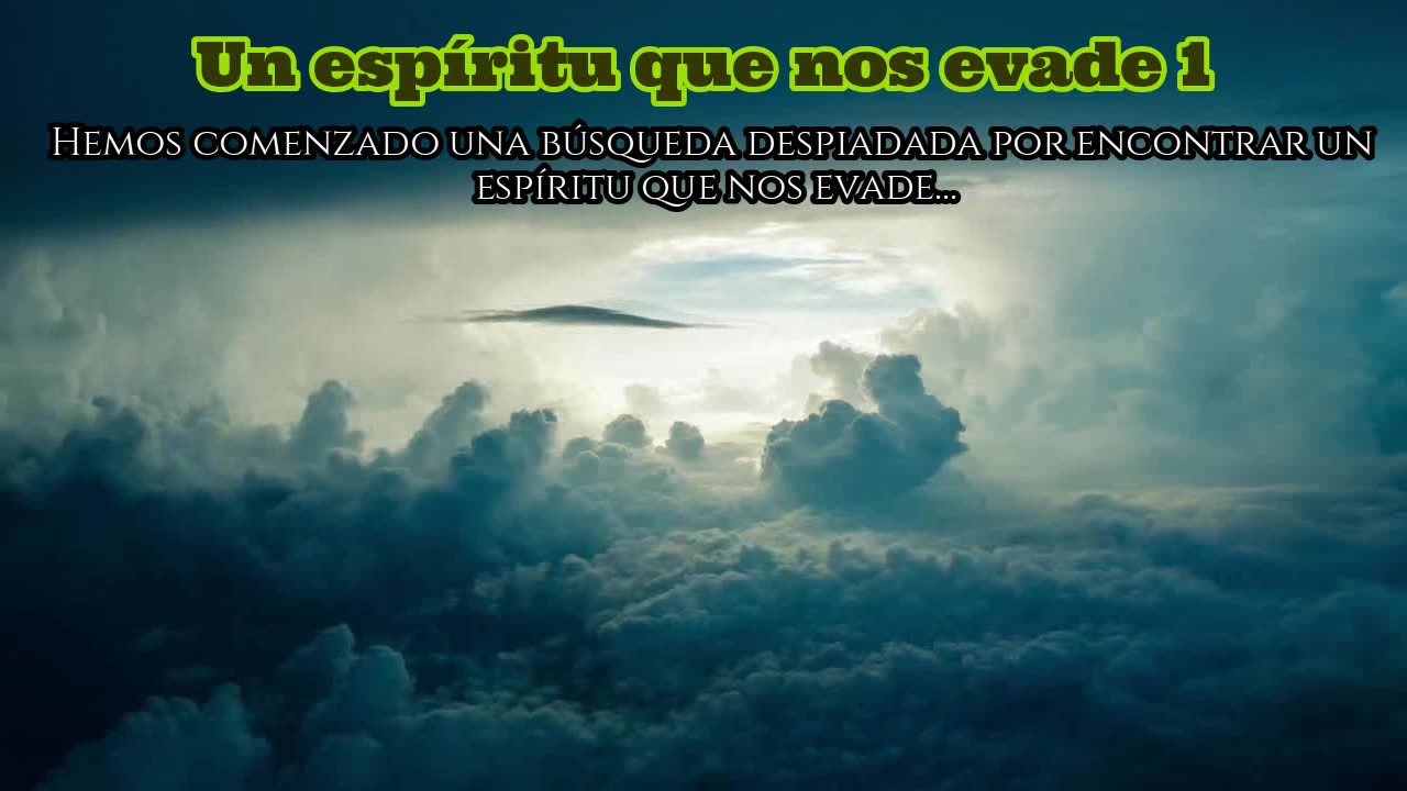 Un espíritu que nos evade 1