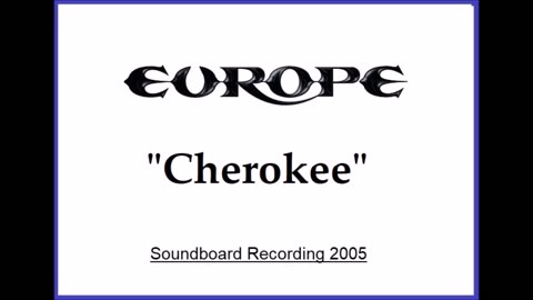 Europe - Cherokee (Live in St Petersburg, Russia 2005) Soundboard