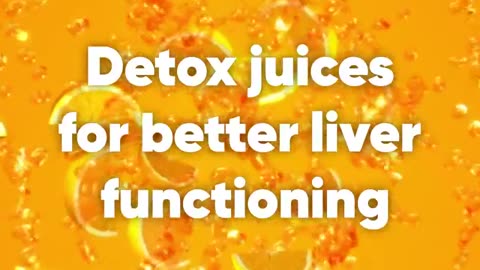 Detox juices for better liver functioning