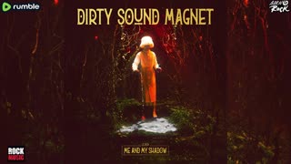 Dirty Sound Magnet - Me and My Shadow (2026)