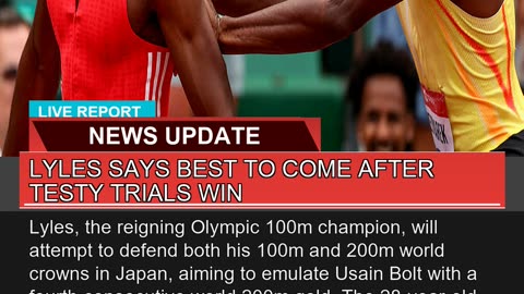 Lyles Says Best to Come After Testy Trials Win