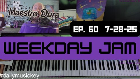 Weekday Jam - Ep 60 - 7.29.25