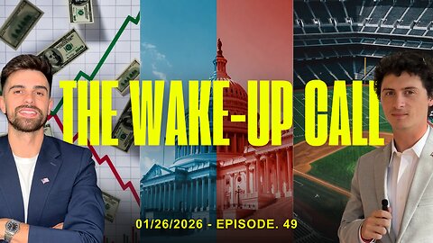 THE WAKE UP CALL - 01/26/2026 - Episode. 49