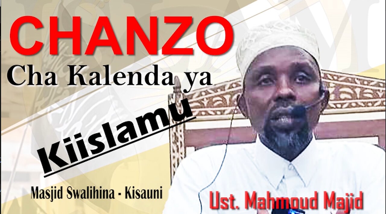 Chumbuko la Kalenda Ya Kiislamu :: Ust. Mahmoud Majid