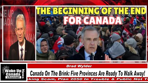 WUCN-Epi#586-Canada on the Brink: Five Provinces are Ready to Walk Away!