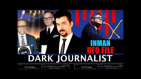 Dark Journalist X-200: The Inman UFO File CIA Joannides PSYOP Revealed!