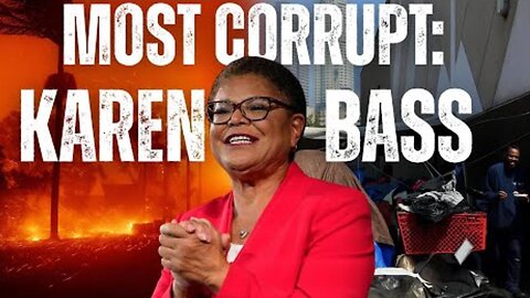 MOST CORRUPT SERIES: KAREN BASS & THE DOWNFALL OF LOS ANGELES By FORGOTTEN HISTORY (4.13.25)