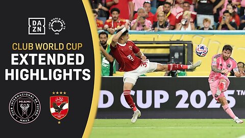 Inter Miami Vs. Al Ahly | FIFA Club World Cup Extended Highlights