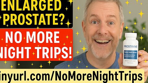 3 Days. Fewer Night Trips. ProstaVive Changed My Life!