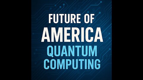 Future of America (Speech on quantum computing