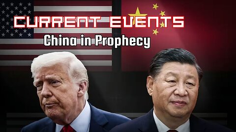 Current Events: China in Prophecy