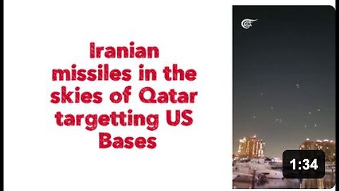 Iranian missiles in the skies of Qatar targetting US Bases