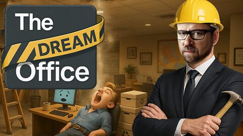 The Dream Office of an ENTITLED Man Child!