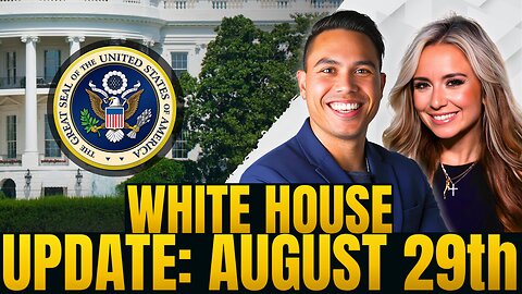 White House Update, August 29, 2025