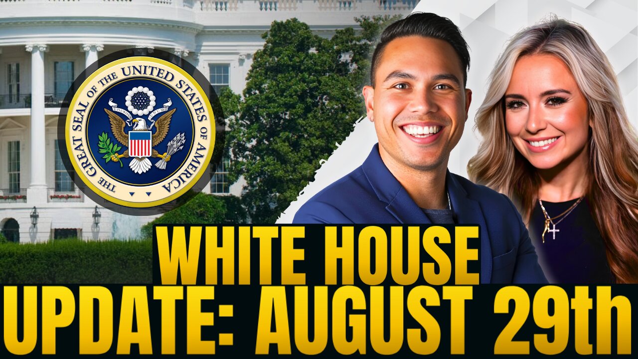 White House Update, August 29, 2025