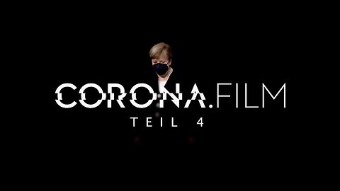 " CORONA.FILM - TEIL 4 " - Ein Film von Robert Cibis und Oval Media