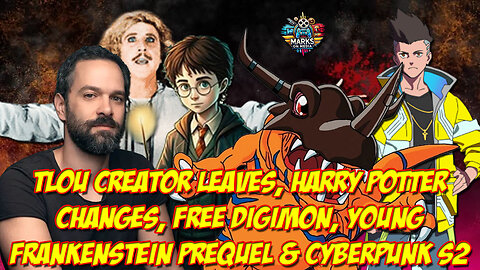 TLOU Creator Leaves, Harry Potter Changes, Free Digimon, Young Frankenstein Prequel & Cyberpunk S2