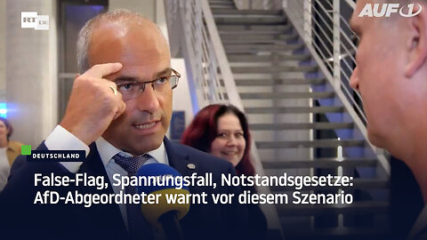 False-Flag, Spannungsfall, Notstandgesetze: AfD-Abgeordneter warnt vor diesem Szenario