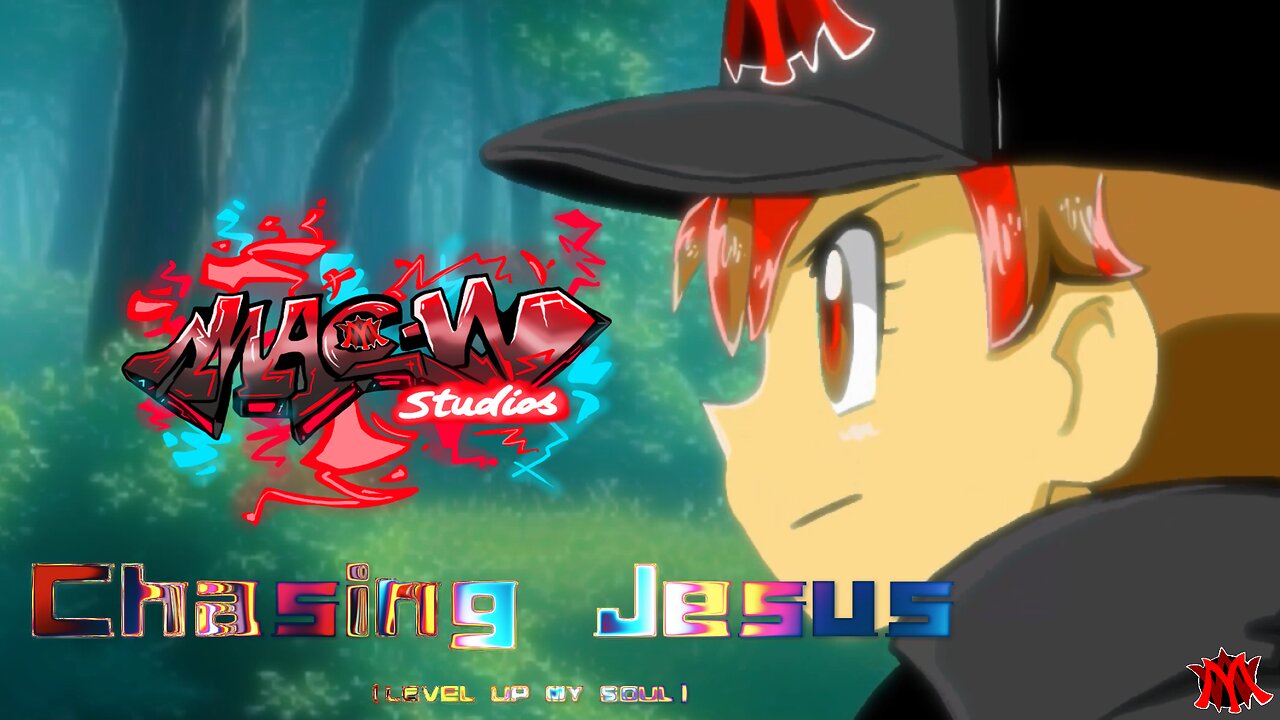 MAC.W - Chasing Jesus (LEVEL UP MY SOUL) OFFICIAL Animated Lyric Music Video!