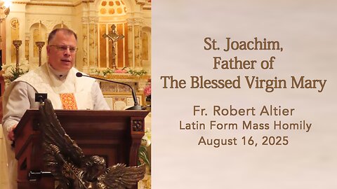 St. Joachim, Father of The Blessed Virgin Mary