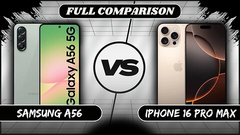 Samsung Galaxy A56 VS Apple iPhone 16 Pro Max Full Comparison | Samsung A56 vs iPhone 16 Pro Max