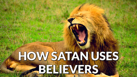 How Satan Uses Believers - Dan Botterbrodt