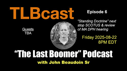 Fri 8/22 8PM EDT - "Standing Doctrine" next stop SCOTUS & review of MA DPH hearing
