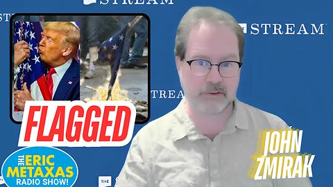 John Zmirak: Why Trump is Right to Protect the Flag