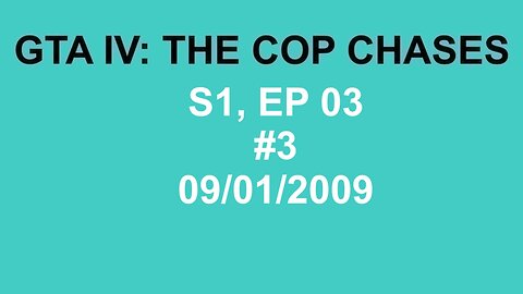 GTA IV: The Cop Chase S1 E03