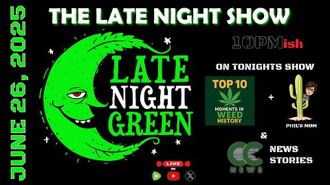 Late Night Green - June 26 | Top 10 Weed Moments, Phil’s Mom, & Cannabis News! 🌿