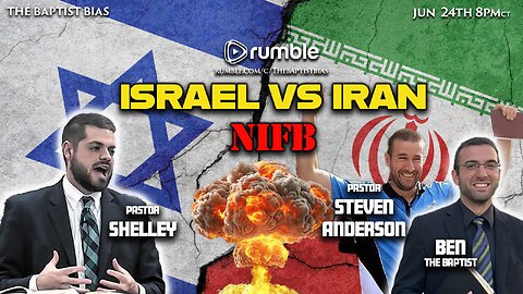 Israel Iran Conflict - Featuring Pastor Steven Anderson | The Baptist Bias