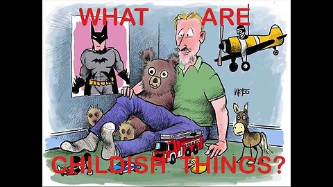 what are childish things