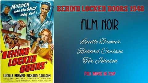 Behind Locked Doors 1948 - Film Noir - Lucille Bremer, Richard Carlson, - Full Movie in 720P