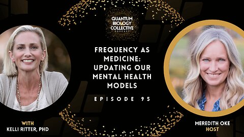 EP 095: Frequency As Medicine: Updating Our Mental Health Models