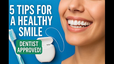 5 Game-Changing Tips for a Healthy Smile (Dentist Approved!) | Boost Your Oral Health Today!